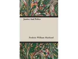 Livro Justice And Police de Frederic William Maitland (Inglês)