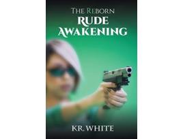 Livro The Reborn Rude Awakening de Kr White (Inglês)