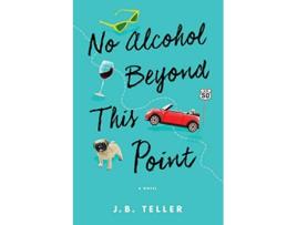 Livro No Alcohol Beyond This Point de Jb Teller (Inglês)