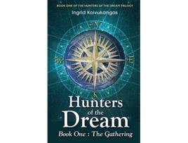 Livro Hunters of the Dream Book One The Gathering de Ingrid Koivukangas (Inglês)