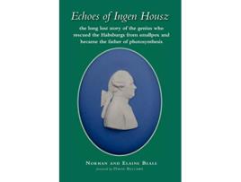 Livro Echoes of Ingen Housz de Norman Beale Elaine Beale (Inglês)