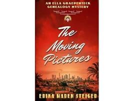 Livro The Moving Pictures An Ella Graepenteck Genealogy Mystery Ella Graepenteck Genealogy Mysteries de Erika Maren Steiger (Inglês)