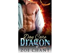 Livro Day Care Dragon Bodyguard Shifters de Zoe Chant (Inglês)