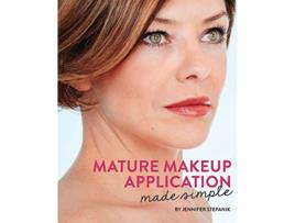 Livro Mature Makeup Application Made Simple de Jennifer Stepanik (Inglês)