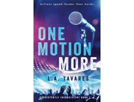 Livro One Motion More Consistently Inconsistent de L A Tavares (Inglês)