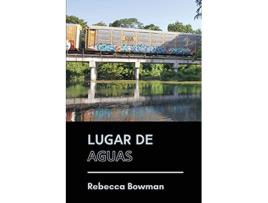 Livro Lugar de aguas Spanish Edition de Rebecca Bowman (Espanhol)