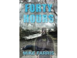 Livro Forty Hours de Mike Farris (Inglês)