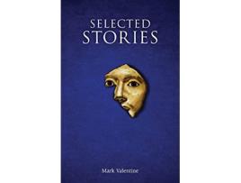 Livro Selected Stories de Mark Valentine (Inglês)