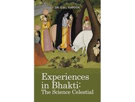 Livro Experiences in Bhakti The Science Celestial de O B L Kapoor (Inglês)