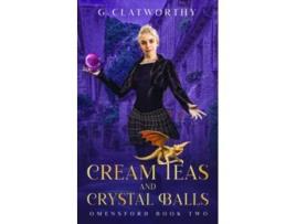 Livro Cream Teas and Crystal Balls Omensford de G Clatworthy (Inglês)