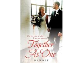 Livro Crossing the Threshold Together As One de Clarence Benoit III (Inglês)