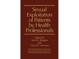 Livro Sexual Exploitation of Patients by Health Professionals de Burgess e Unknown (Inglês - Capa Dura)