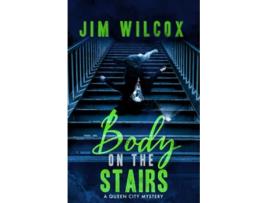 Livro Body on the Stairs A Queen City Mysteries de Jim Wilcox (Inglês)