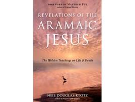 Livro Revelations of the Aramaic Jesus de Neil Douglas-Klotz (Inglês)