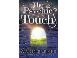Livro The Psychic Touch A midlife paranormal mystery Memory Guild de Ward Parker (Inglês)