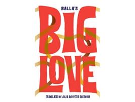 Livro Big Love de Balla (Inglês)