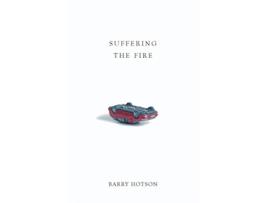 Livro Suffering the Fire de Barry Hotson (Inglês)