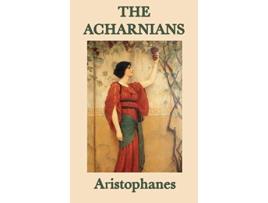 Livro The Acharnians de Aristophanes Aristophanes (Inglês)