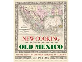 Livro New Cooking from Old Mexico de Jim Peyton (Inglês)