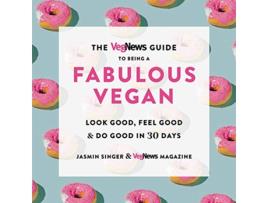 Livro VegNews Guide to Being a Fabulous Vegan de Jasmin Singer e Vegnews Magazine (Inglês)