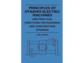 Livro Principles Of DynamoElectric Machines And Practical Directions For Designing And Constructing Dynamos de Carl Hering (Inglês)