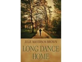Livro Long Dance Home Clearwater Series de Julie Mayerson Brown (Inglês)