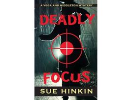 Livro Deadly Focus Vega Middleton Novel de Sue Hinkin (Inglês)