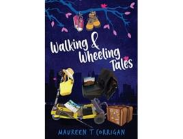 Livro Walking and Wheeling Tales de Maureen T Corrigan (Inglês)