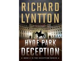 Livro Hyde Park Deception An International Political Spy Thriller de Richard Lyntton (Inglês)