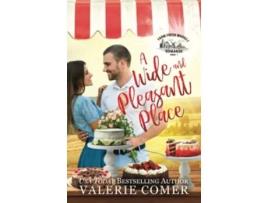 Livro A Wide and Pleasant Place a smalltown Christian romance Farm Fresh Market Romance de Valerie Comer (Inglês)