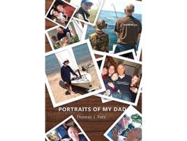 Livro Portraits of My Dad de Thomas J Petz (Inglês - Capa Dura)