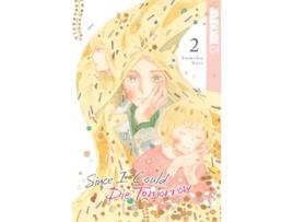 Livro Since I Could Die Tomorrow, Volume 2 de Sumako Kari (Inglês)