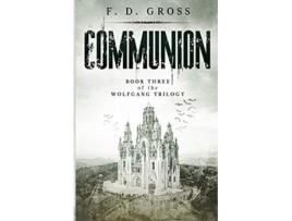 Livro Communion The Wolfgang Trilogy de F D Gross (Inglês)