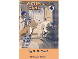 Livro The Victim of the Gang de G H Teed (Inglês)