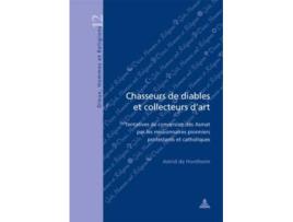 Livro Chasseurs De Diables Et Collecteurs Dart de Astrid de Hontheim (Francês)