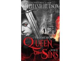 Livro Queen of Sins The Transfusion Saga de Stephanie Hudson (Inglês)