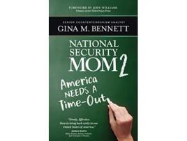 Livro America Needs a TimeOut National Security Mom 2 de Gina M Bennett (Inglês)