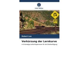 Livro Verkürzung der Lernkurve in Erstmalige Aufsichtspersonen für die Strafverfolgung German Edition de Robert Lee (Alemão)