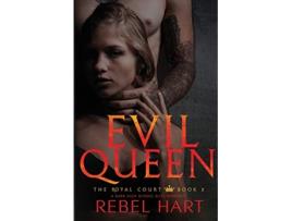Livro EVIL QUEEN A Dark High School Elite Romance The Royal Court Book 2 de Rebel Hart (Inglês)
