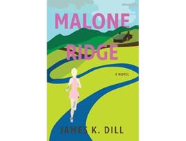 Livro Malone Ridge de James K Dill (Inglês)