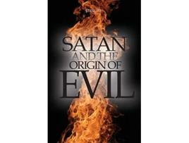 Livro Satan and the Origin of Evil de Dr Gil Stieglitz (Inglês)