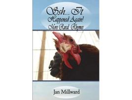 Livro Shh It Happened Again More Rural Rhymes de Jan Millward (Inglês)