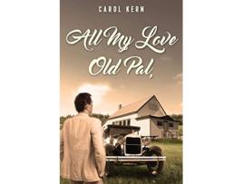 Livro All My Love Old Pal de Carol Kern (Inglês)