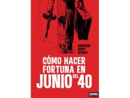 Livro Cómo Hacer Fortuna En Junio Del 40