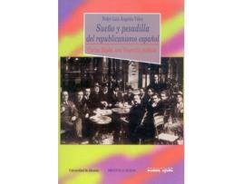 Livro Sueño Y Pesadilla Del Republicanismo Español