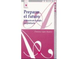 Livro Preparar Futuro de Francisco López Rupérez (Espanhol)