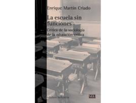 Livro La Escuela Sin Funciones -Enrique Martín Criado[Sgu 103]
