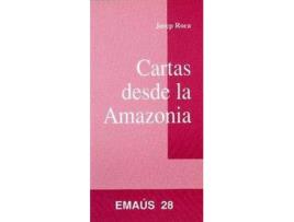 Livro Cartas Desde La Amazonia de Roca