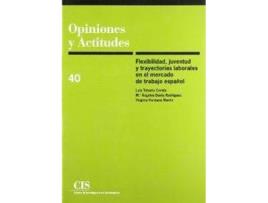 Livro OPINIONES Y ACT.40 FLEXIBILIDAD JUVENTUD de Luis Toharia