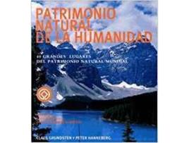 Livro Patrimonio Natural De La Humanidad. 40 Grandes Lugares de Claes Grundsten (Espanhol)